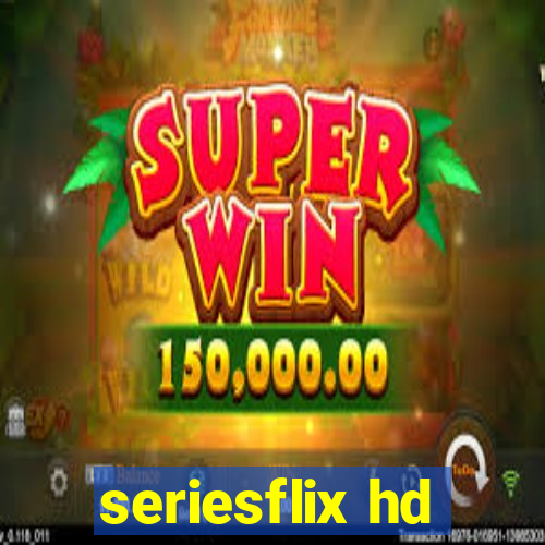 seriesflix hd